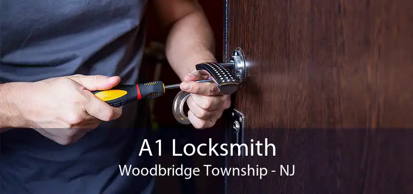 A1 Locksmith Woodbridge Township - NJ