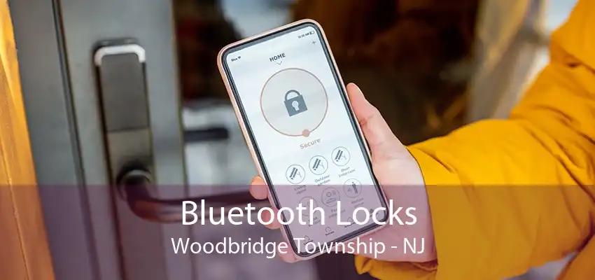 Bluetooth Locks Woodbridge Township - NJ