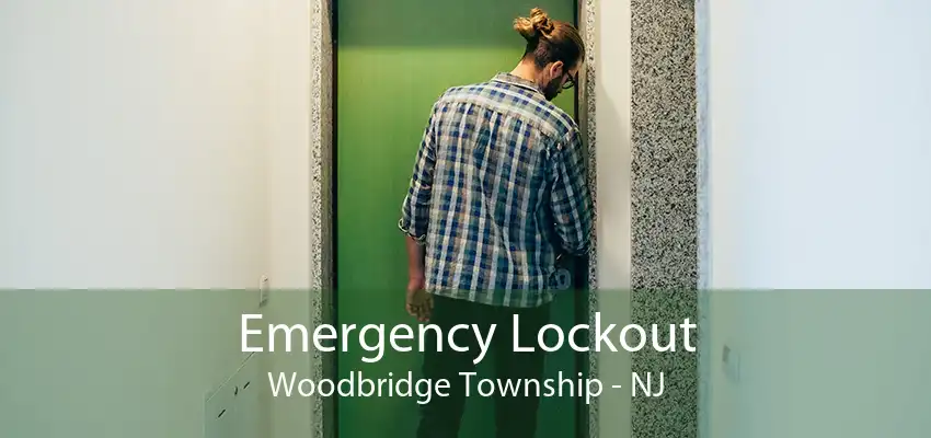 Emergency Lockout Woodbridge Township - NJ