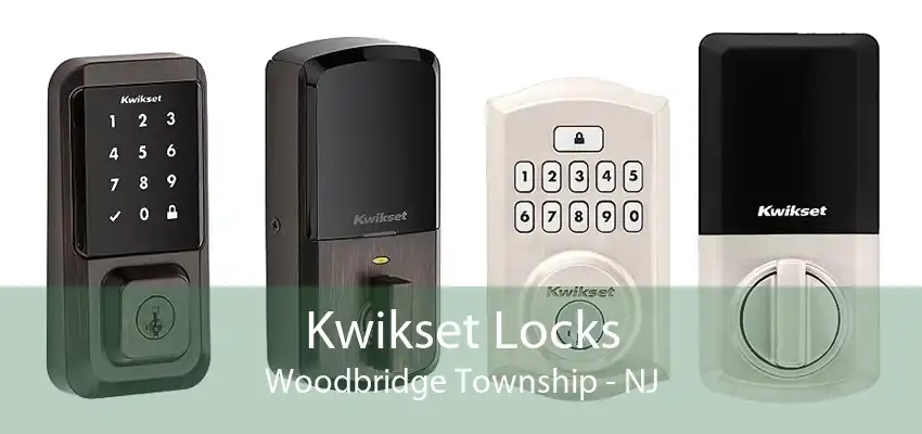 Kwikset Locks Woodbridge Township - NJ