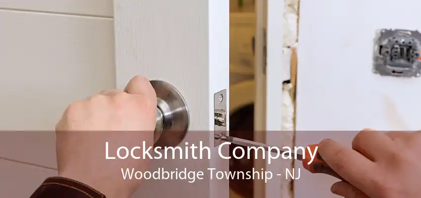 Locksmith Company Woodbridge Township - NJ