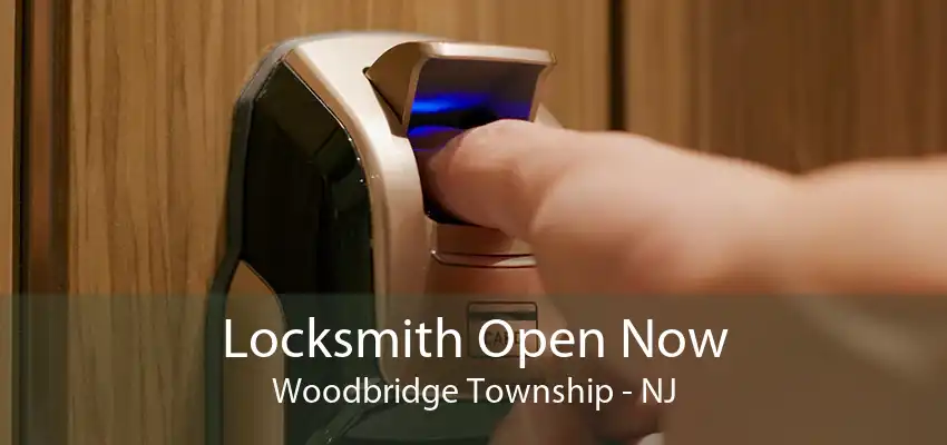 Locksmith Open Now Woodbridge Township - NJ